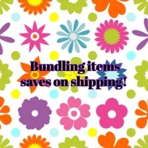Bundling items saves on shipping!